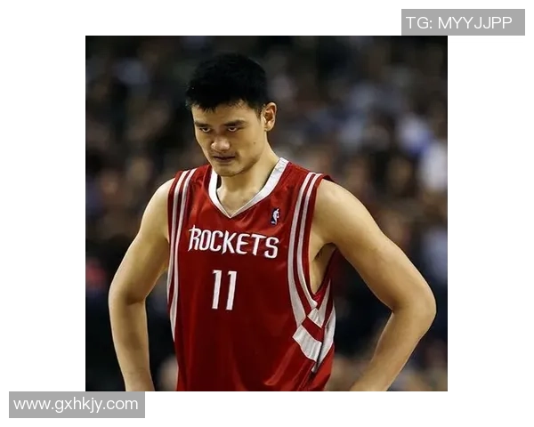 姚明东方巨人传奇之路：从篮球场到全球体育文化的桥梁